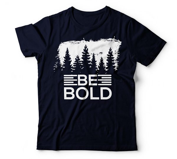 Be Bold motivational forest silhouette t-shirt design